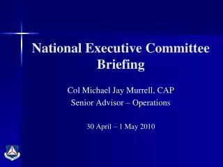 National Executive Committee Briefing