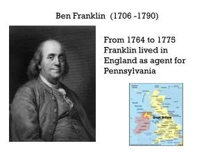 Ben Franklin (1706 -1790)