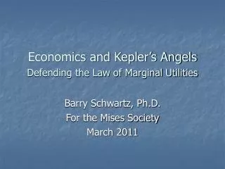 Economics and Kepler’s Angels Defending the Law of Marginal Utilities
