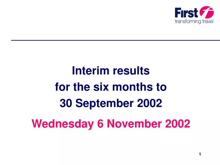 interim results for the six months to 30 september 2002 wednesday 6 november 2002