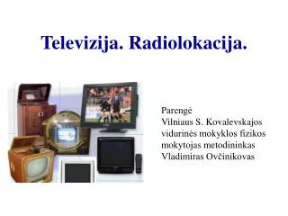 Televizija . Radiolokacija .