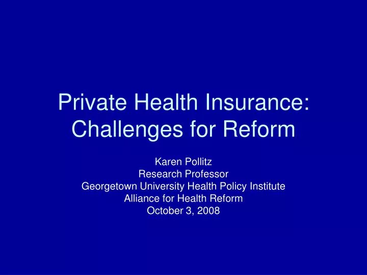 private health insurance challenges for reform