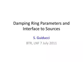 Damping Ring Parameters and Interface to Sources