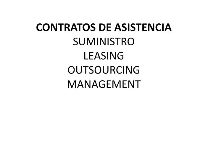 contratos de asistencia suministro leasing outsourcing management