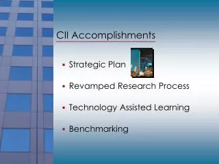 CII Accomplishments