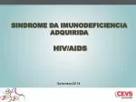 SINDROME DA IMUNODEFICIENCIA ADQUIRIDA HIV/AIDS - slide 1