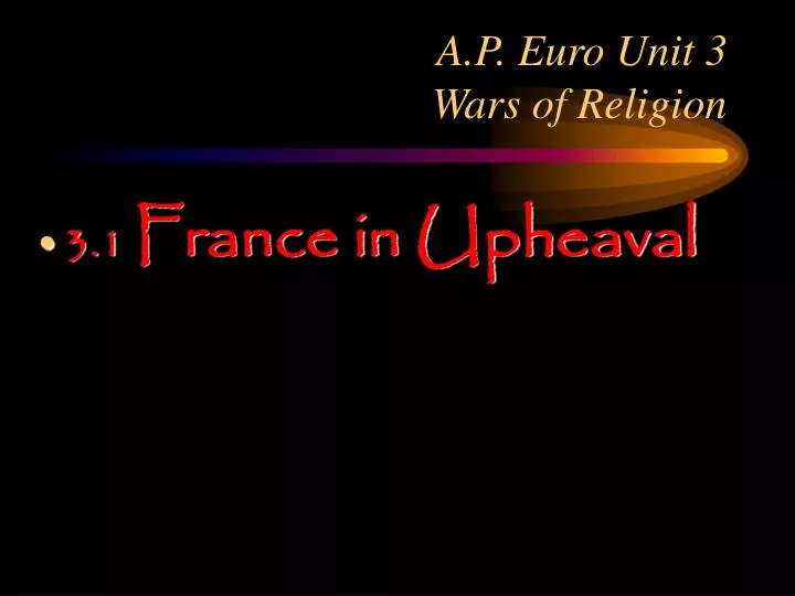 a p euro unit 3 wars of religion