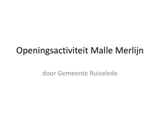Openingsactiviteit Malle Merlijn