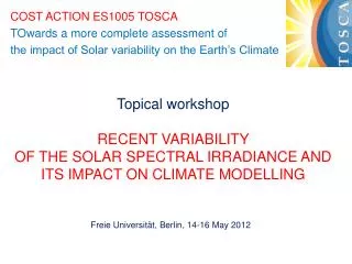 COST ACTION ES1005 TOSCA TOwards a more complete assessment of