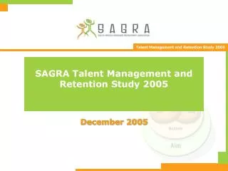 SAGRA Talent Management and Retention Study 2005