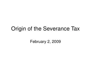 Origin of the Severance Tax
