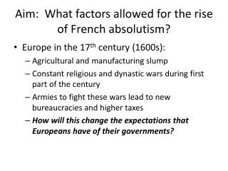 Aim: What factors allowed for the rise of French absolutism?