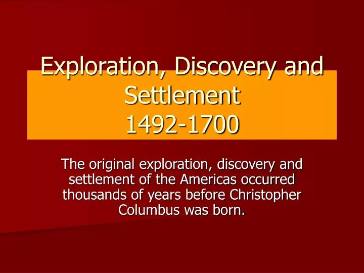exploration discovery and settlement 1492 1700