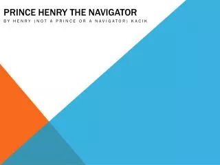 Prince Henry The Navigator