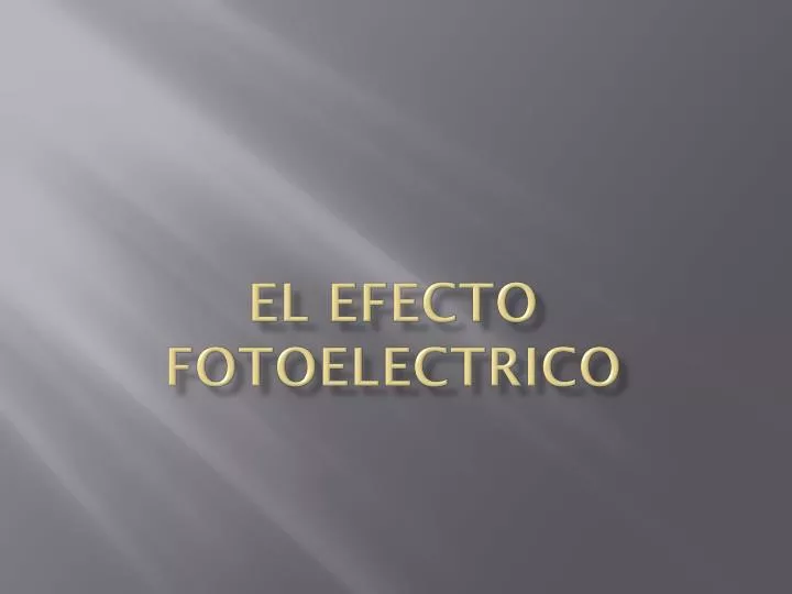 el efecto fotoelectrico