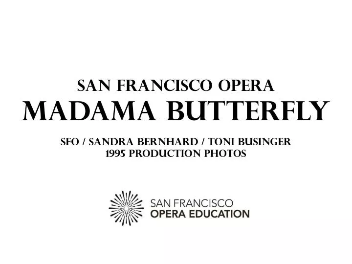 san francisco opera madama butterfly sfo sandra bernhard toni businger 1995 production photos