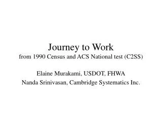 Journey to Work from 1990 Census and ACS National test (C2SS)
