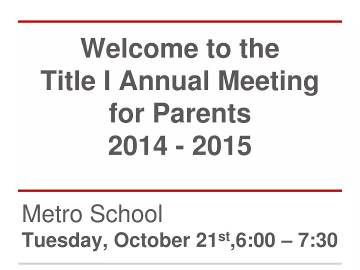 welcome to the title i annual meeting for parents 201 4 201 5