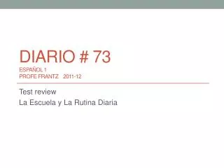 Diario # 73 español 1 Profe Frantz 2011-12