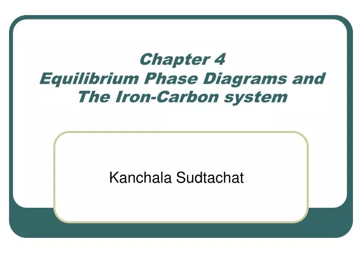 chapter 4 equilibrium phase diagrams and the iron carbon system