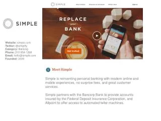 Website: simple Twitter: @simplify Category: Banking Phone: 310-854-1268