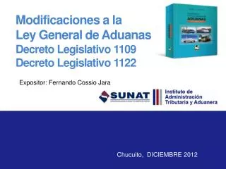 Modificaciones a la Ley General de Aduanas Decreto Legislativo 1109 Decreto Legislativo 1122