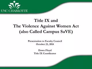 Title IX and The Violence Against Women Act (also Called Campus SaVE )
