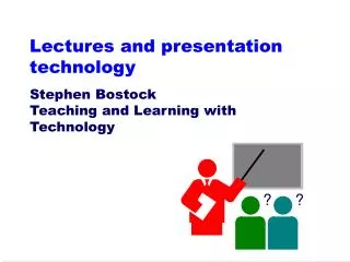 Lectures and presentation technology