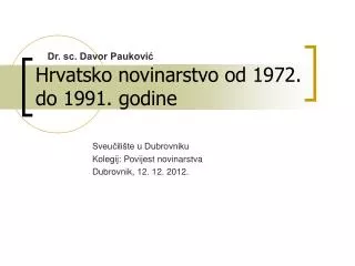 Hrvatsko novinarstvo od 1972. do 1991. godine