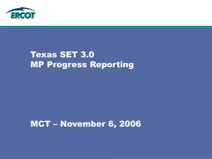 texas set 3 0 mp progress reporting mct november 6 2006