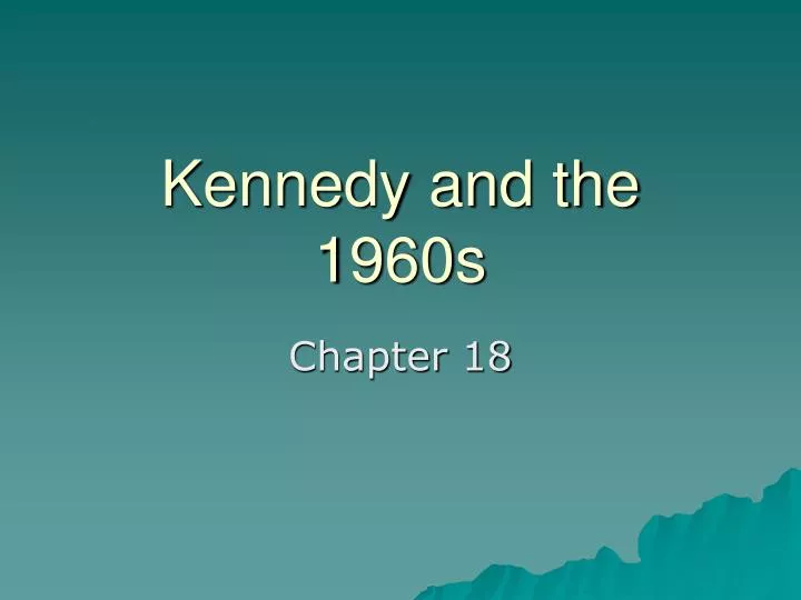 kennedy and the 1960s