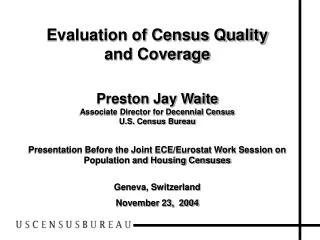 Evaluation of Census Quality and Coverage