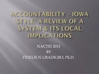 ACCOUNTABILITY – IOWA STYLE: A REVIEW OF A SYSTEM &amp; ITS LOCAL IMPLICATIONS