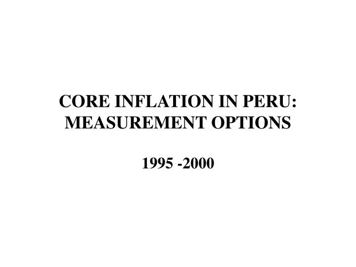core inflation in peru measurement options