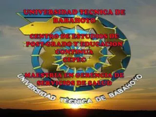 UNIVERSIDAD TECNICA DE BABAHOYO CENTRO DE ESTUDIOS DE POST-GRADO Y EDUCACION CONTINUA CEPEC