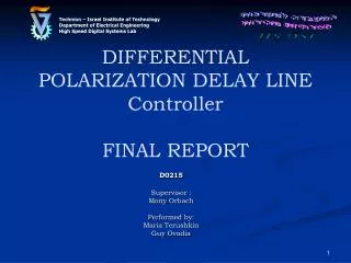 DIFFERENTIAL POLARIZATION DELAY LINE Controller FINAL REPORT
