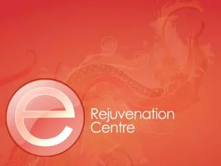 E Rejuvenation Centre