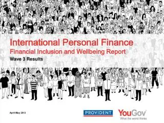 International Personal Finance Financial Inclusion and Wellbeing Report