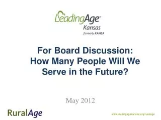 For Board Discussion: How Many People Will We Serve in the Future?