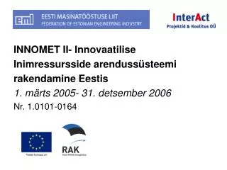 INNOMET II- Innovaatilise Inimressursside arendussüsteemi rakendamine Eestis