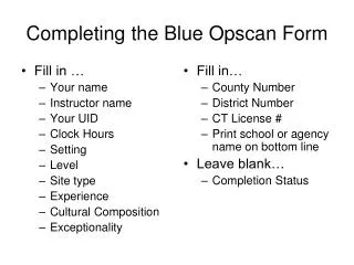 Completing the Blue Opscan Form