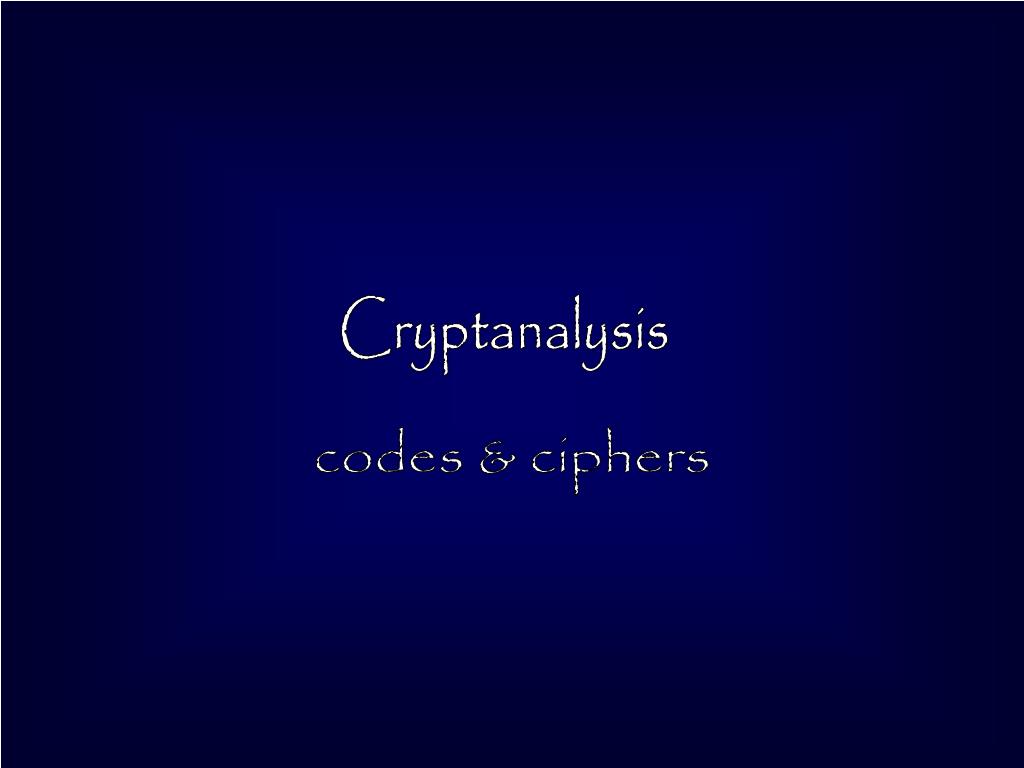PPT - Cryptanalysis PowerPoint Presentation, free download - ID:7093221
