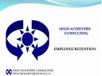 HIGH ACHIEVERS CONSULTING EMPLOYEE RETENTION - slide 1