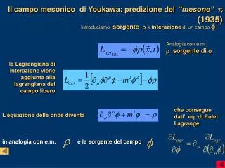 Il campo mesonico di Youkawa: predizione del “ mesone”  (1935)