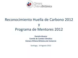 R econocimiento Huella de Carbono 2012 y Programa de Mentores 2012