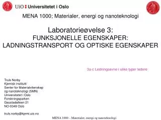 Truls Norby Kjemisk institutt / Senter for Materialvitenskap og nanoteknologi (SMN)