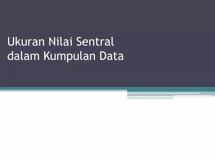 ukuran nilai sentral dalam kumpulan data