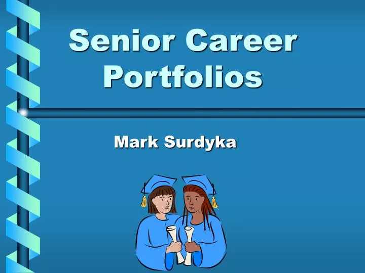 senior career portfolios
