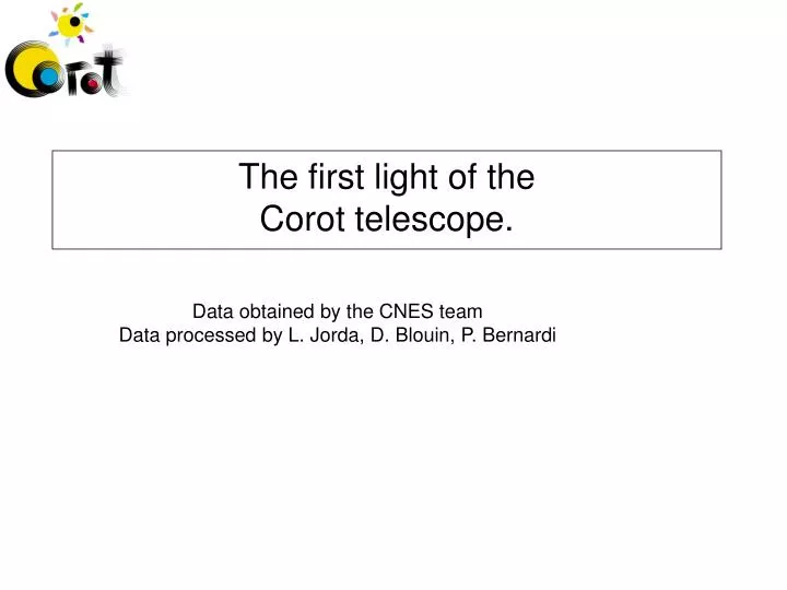 the first light of the corot telescope