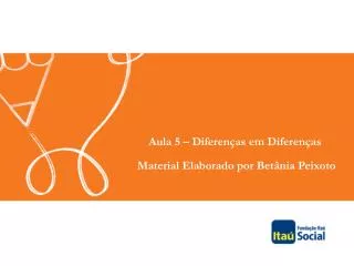Aula 5 – Diferenças em Diferenças Material Elaborado por Betânia Peixoto